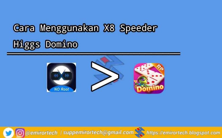 Cara Menggunakan X8 Speeder Higgs Domino Dengan Mudah 8448