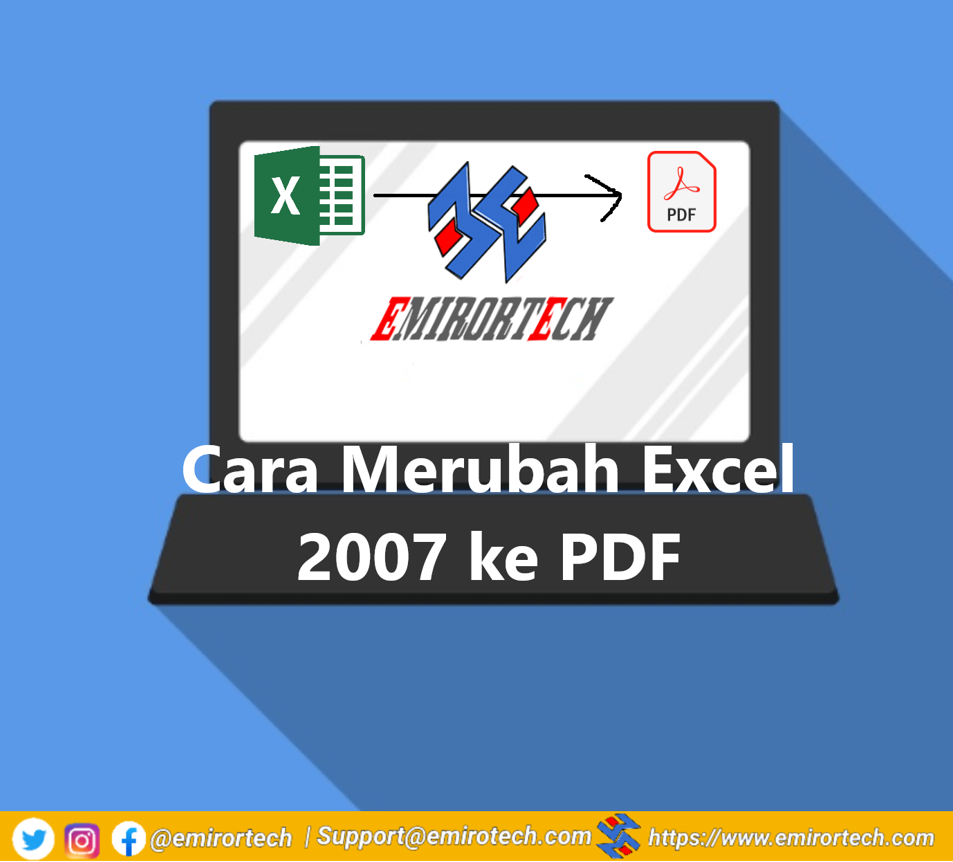 Cara Merubah Excel 2007 Ke PDF - Emirortech.com